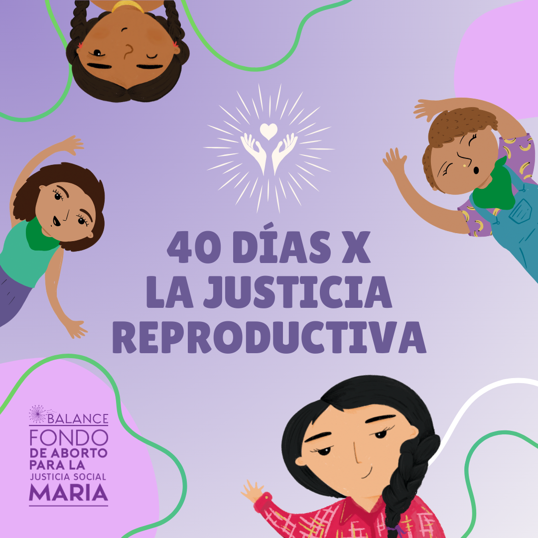 40 días por la justicia reproductiva